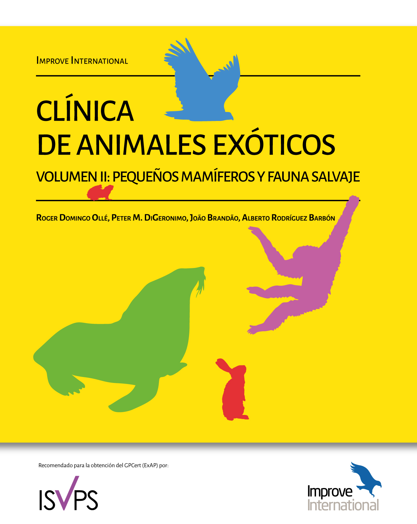 Clínica de animales exóticos. Volumen 2: Pequeños mamíferos y fauna salvaje.
